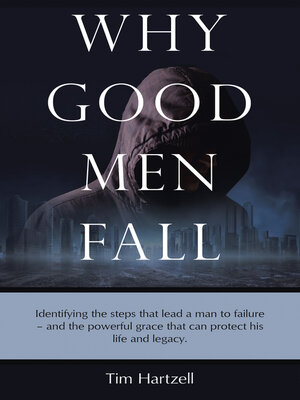 cover image of Why Good Men Fall